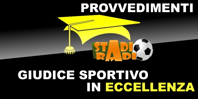 https://www.stadioradio.it:443/UserFiles/ANTEPRIME-ARTICOLI-E-SLIDE/STANDARD/giudice-sportivoECCELLENZA