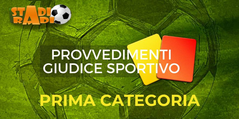 Prima Categoria. Ecco le decisioni del Giudice Sportivo 